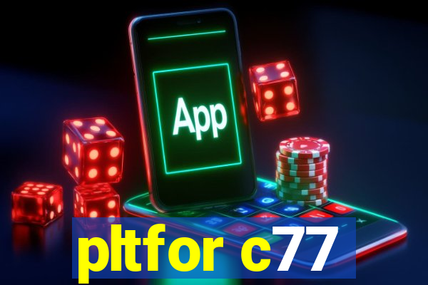 pltfor c77